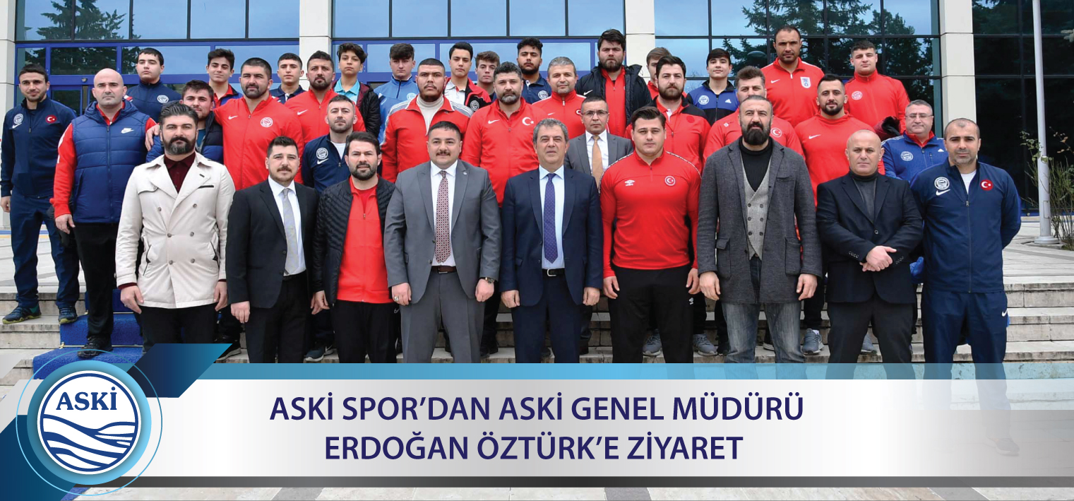 ASKİ SPOR’DAN ASKİ GENEL MÜDÜRÜ ERDOĞAN ÖZTÜRK’E ZİYARET 